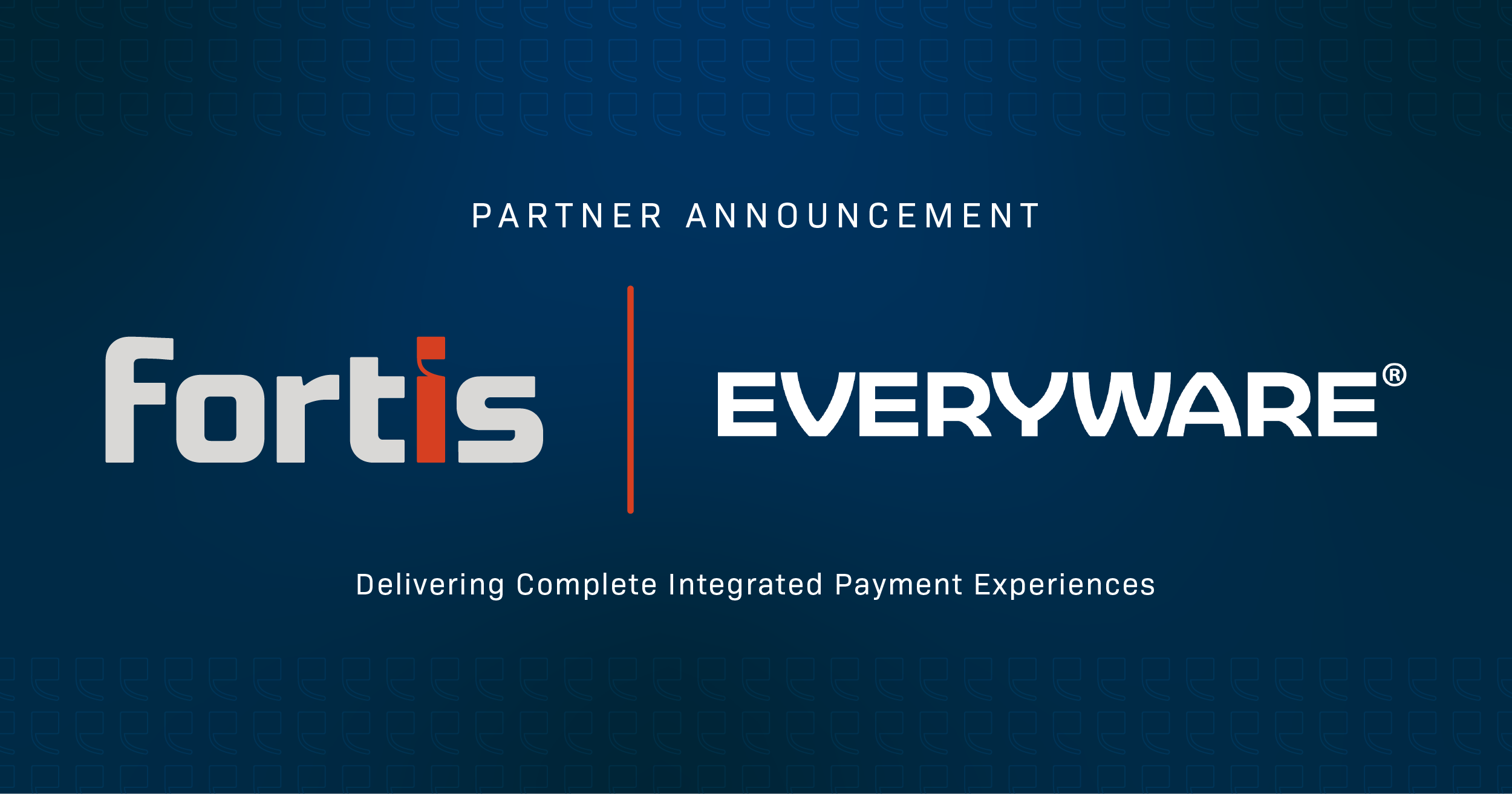 Fortis and Everyware® Partner to Deliver a Completely Integrated Payment Experience across Transaction Types - Featured Image