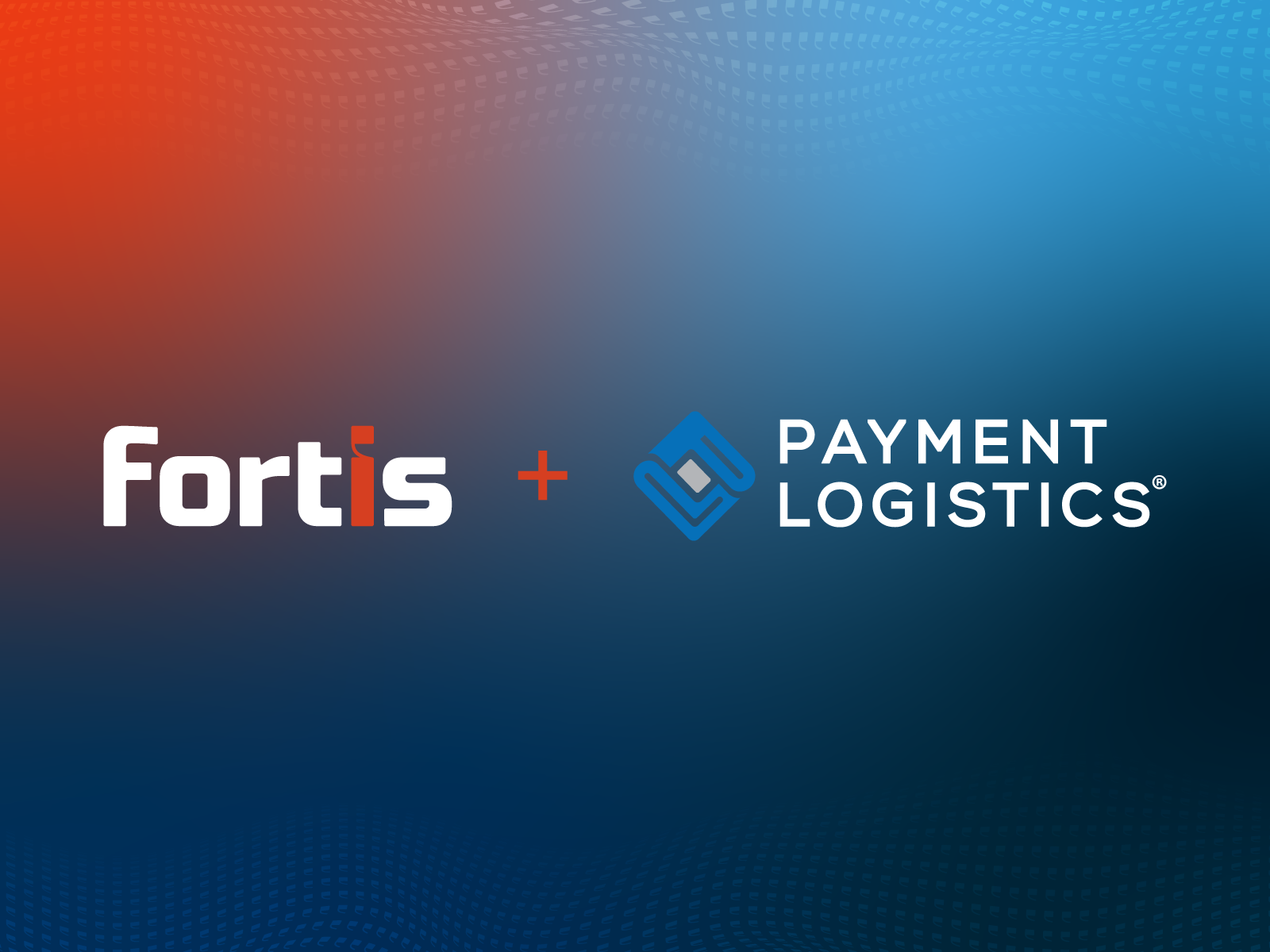 Fortis Acquires Payment Logistics Expanding Its Embedded Payments Footprint & Technology Stack - Featured Image