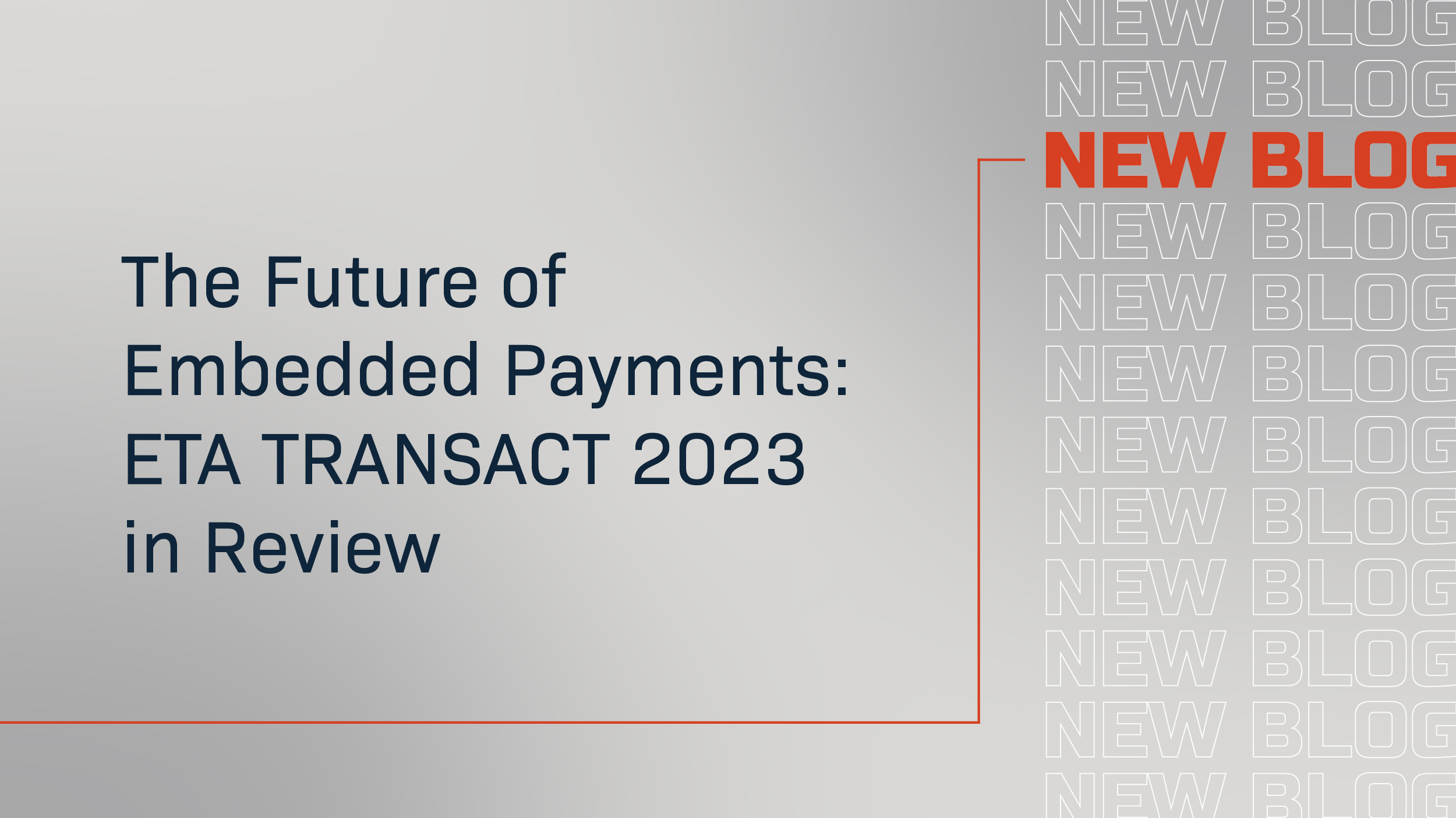The Future of Embedded Payments: ETA TRANSACT 2023 in Review - Featured Image