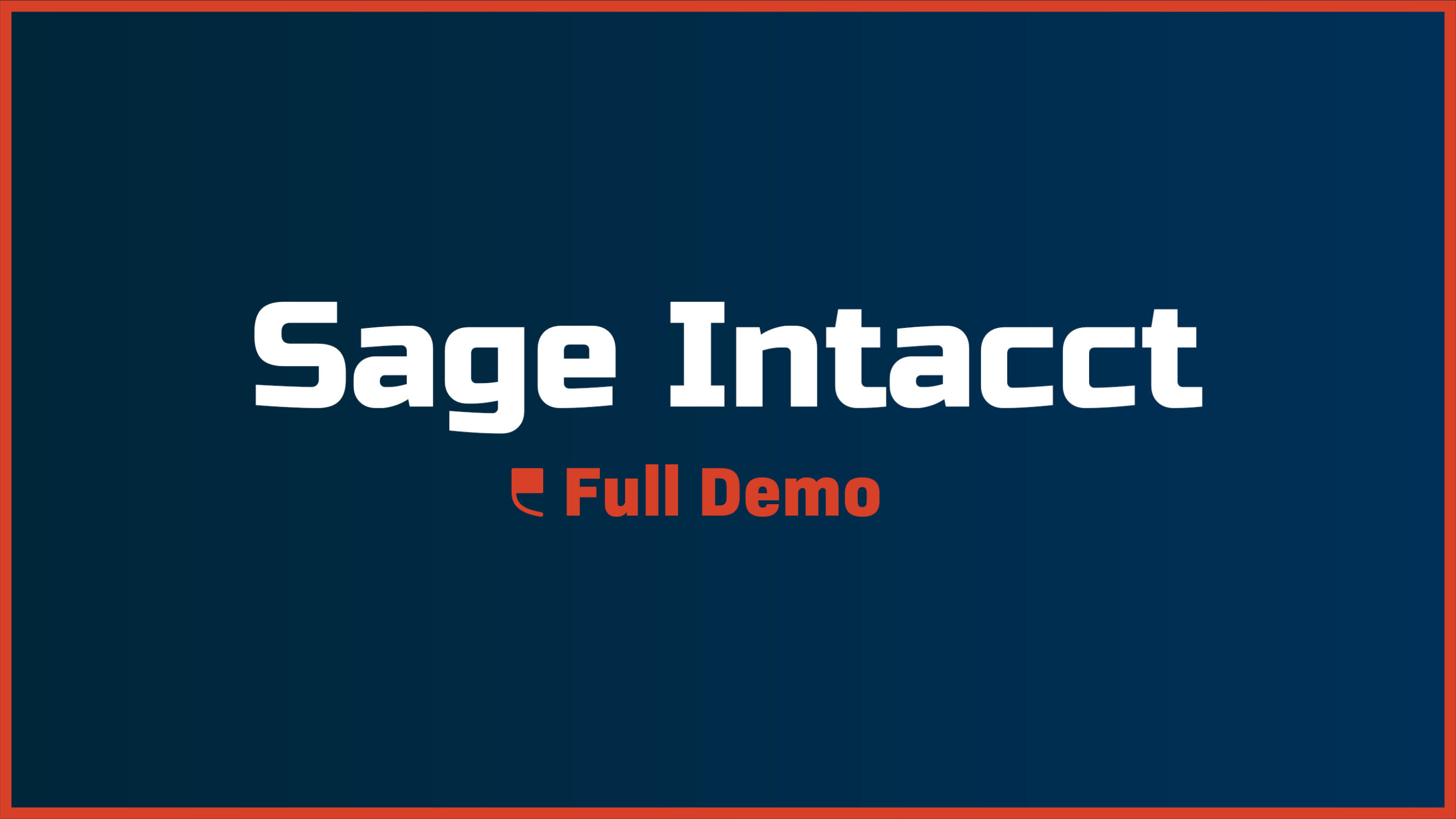 Sage Intacct – Full Demo - Featured Image