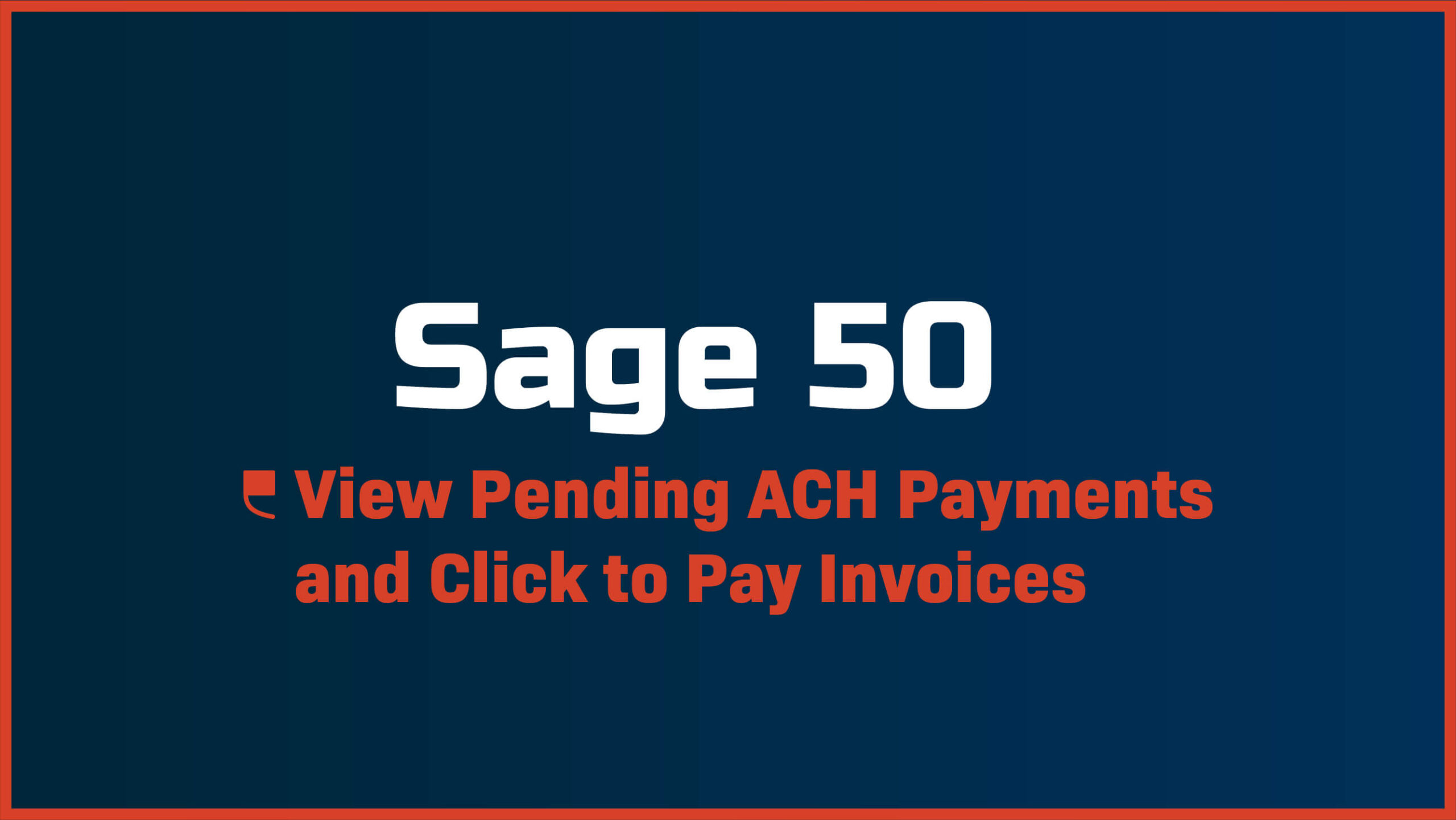 How to View Pending ACH Payments and ‘Click to Pay’ Invoices in Fortis Sage 50 Payments - Featured Image