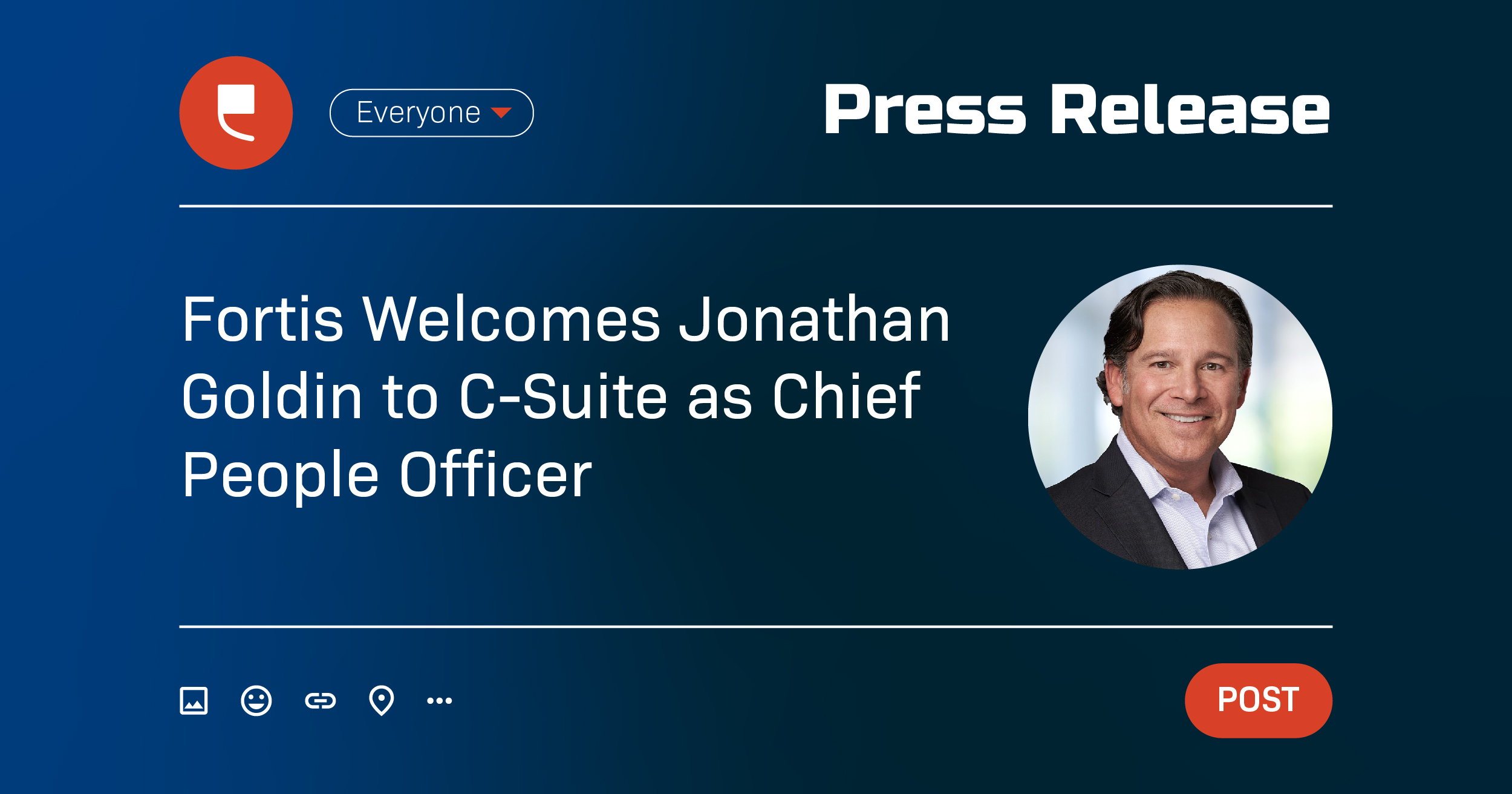 Fortis Welcomes Jonathan Goldin to C-Suite as Chief People Officer   - Featured Image