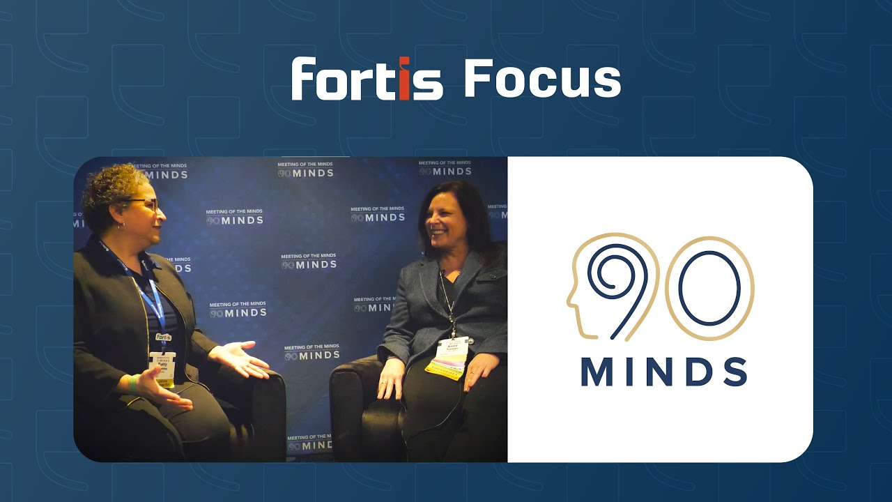 Fortis Focus – 90 Minds - Featured Image