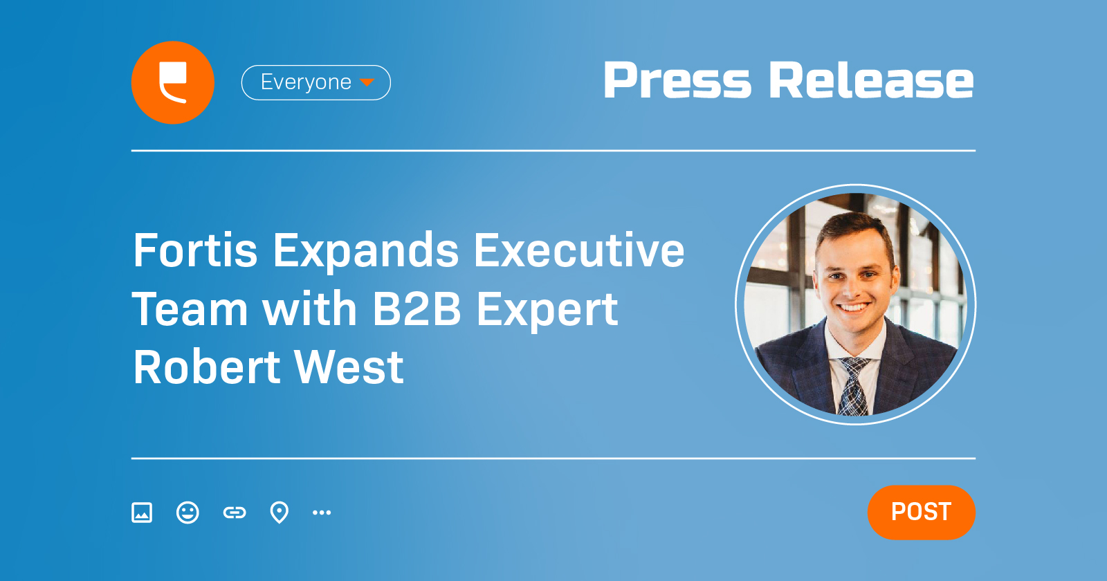 Fortis Expands Executive Team with B2B Expert Robert West - Featured Image