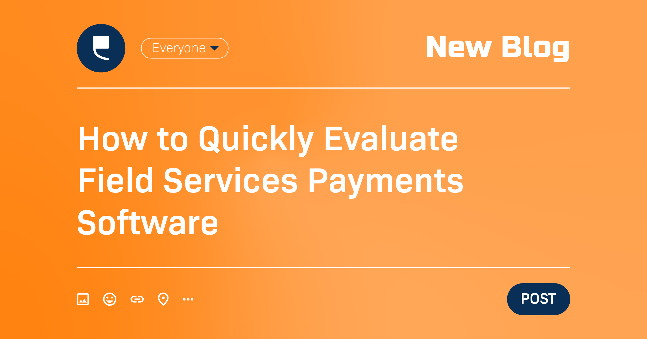 How to Quickly Evaluate Field Services Payments Software  - Featured Image