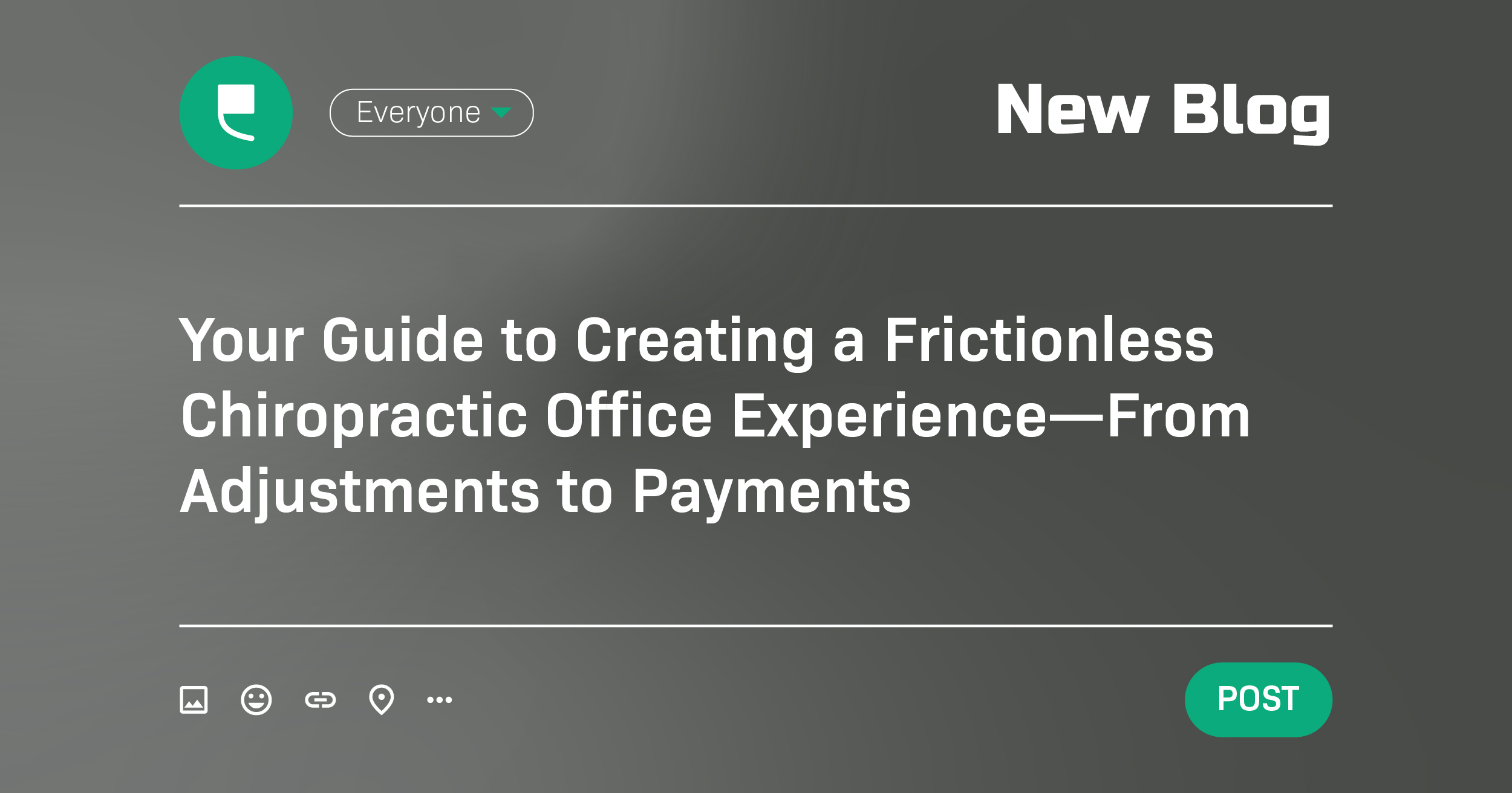 Your Guide to Creating a Frictionless Chiropractic Office Experience—From Adjustments to Payments - Featured Image