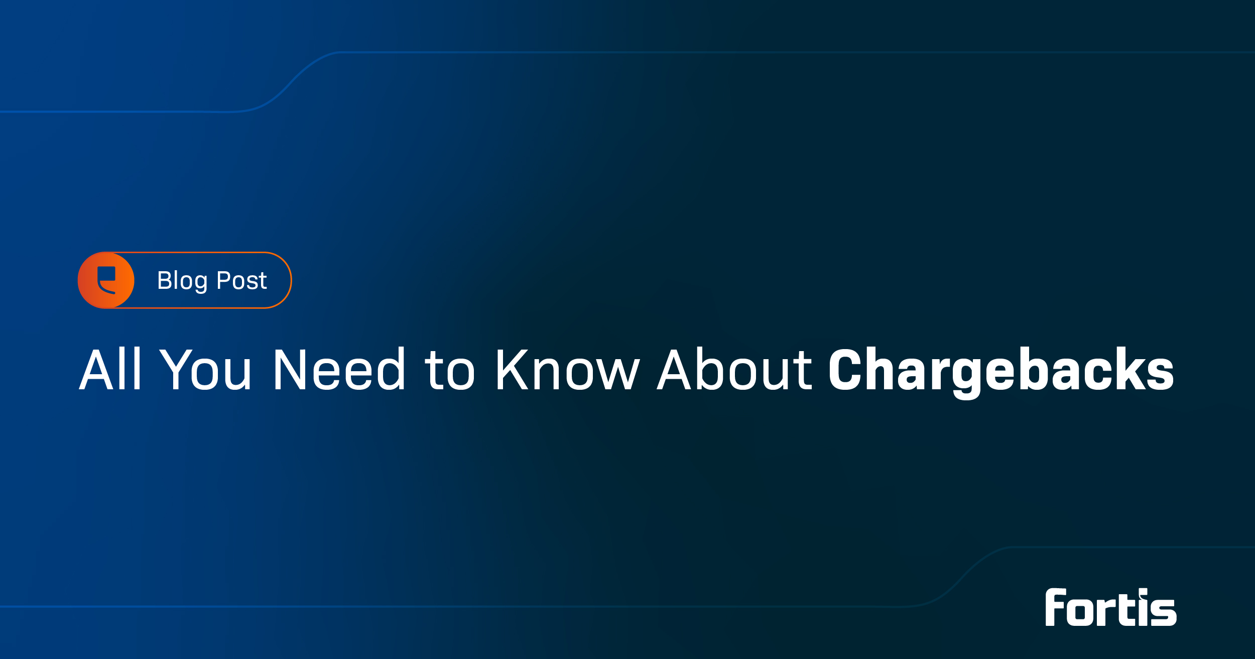 All You Need to Know About Chargebacks - Featured Image